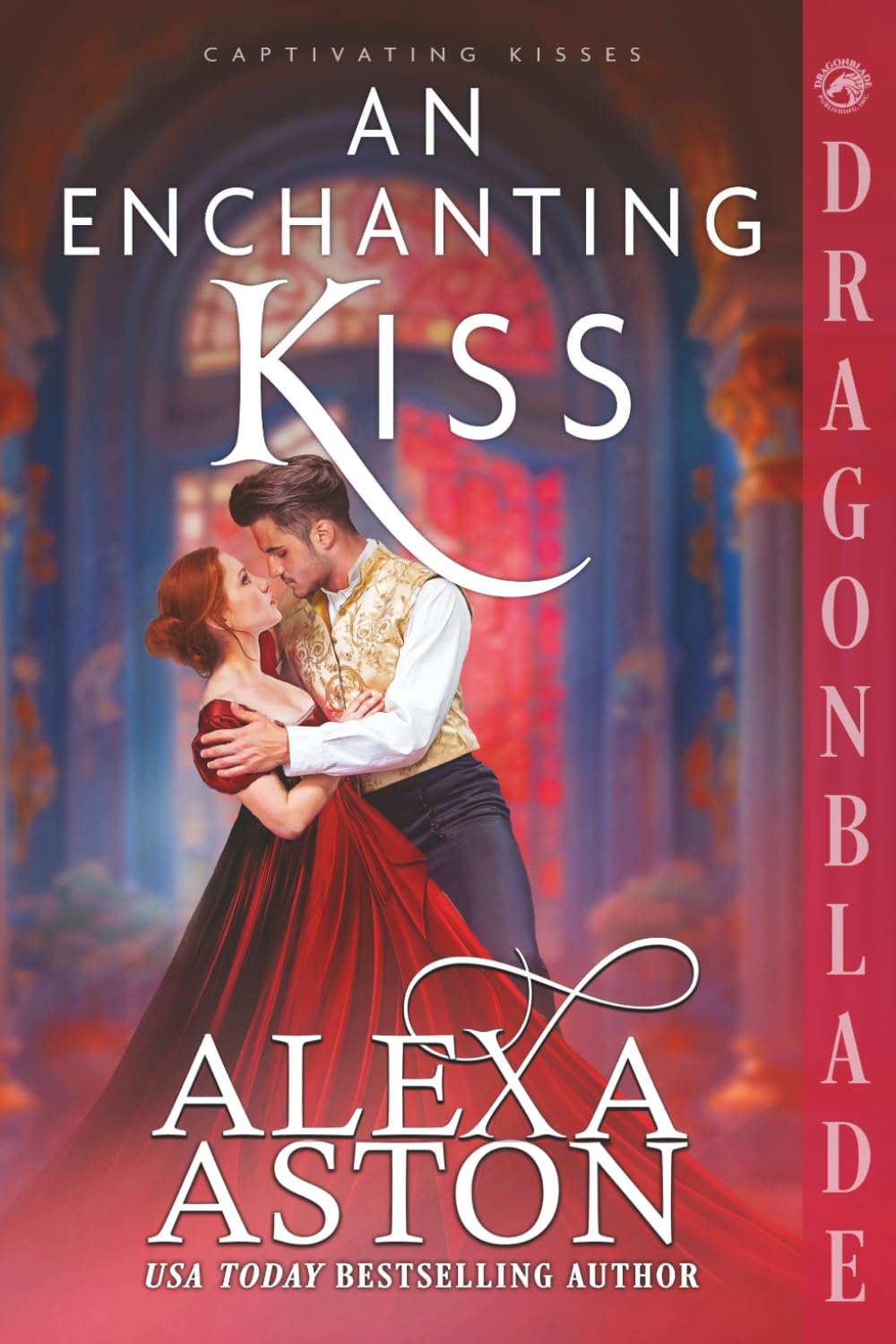 An Enchanting Kiss: A Regency Historical Romance (Captivating Kisses)