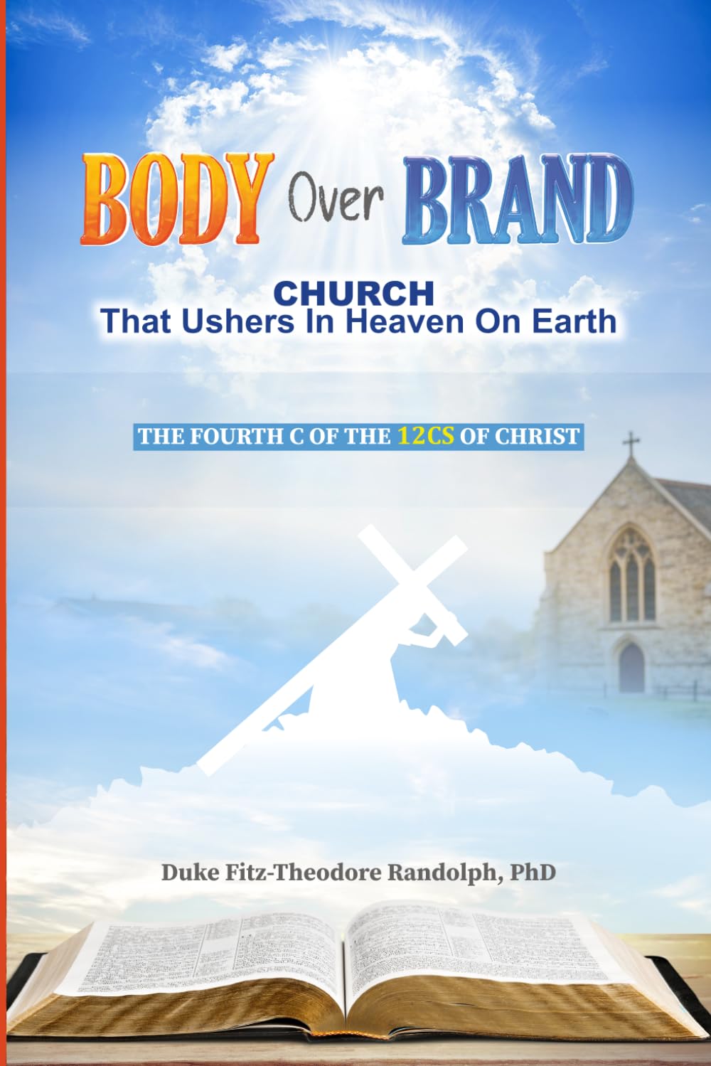 BODY OVER BRAND: Church That Ushers in Heaven on Earth