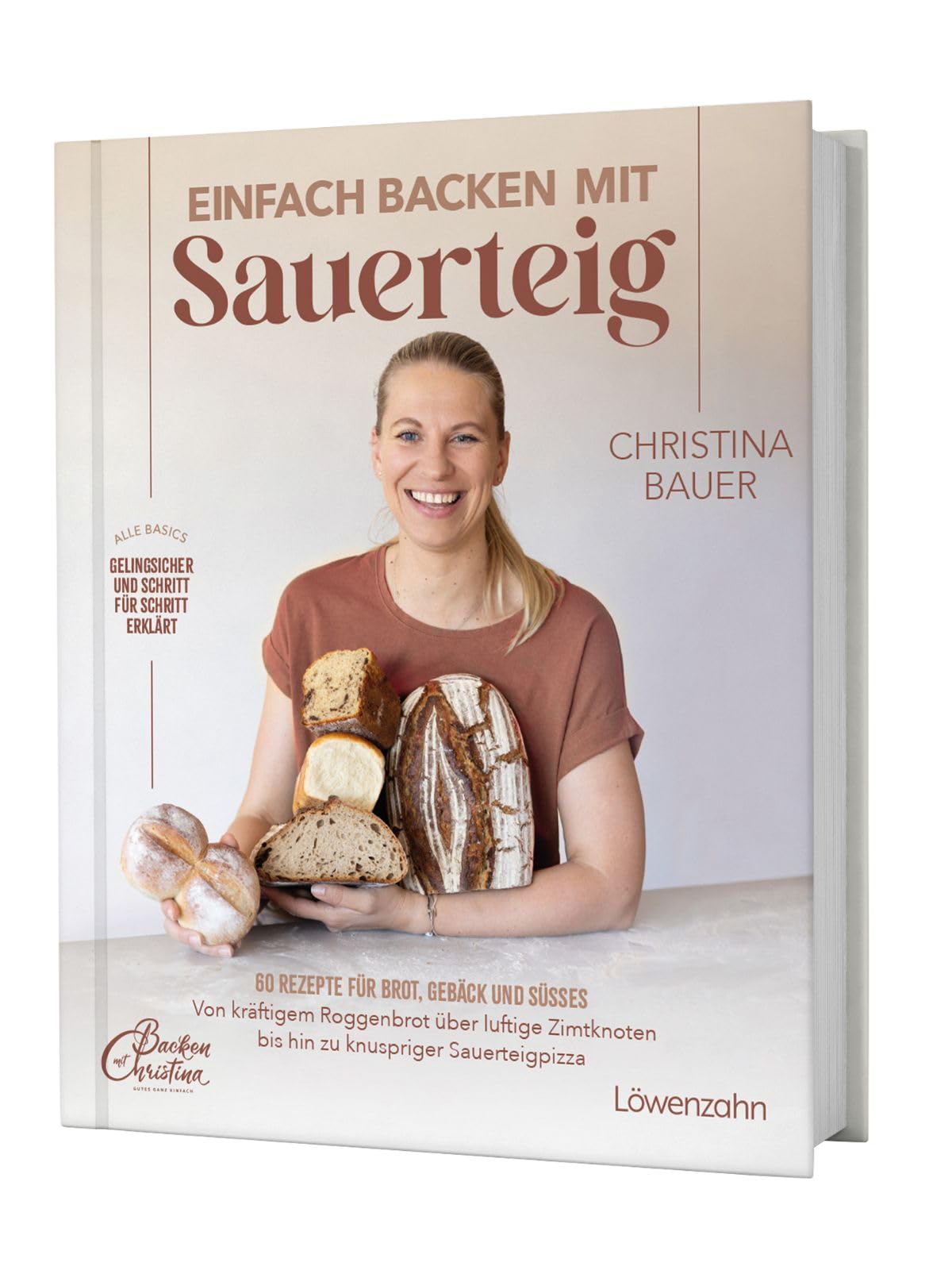 Einfach backen mit Sauerteig: 60 Rezepte für Brot, Gebäck und Süßes. Von kräftigem Roggenbrot über luftige Zimtknoten bis hin zu knuspriger Sauerteigpizza