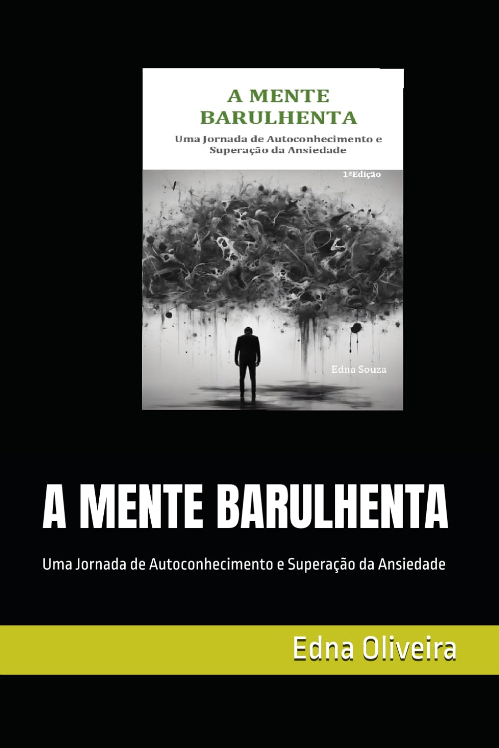 A MENTE BARULHENTA: Uma Jornada de Autoconhecimento e Superação da Ansiedade