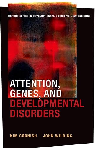Attention, Genes, and Developmental Disorders (Developmental Cognitive Neuroscience)