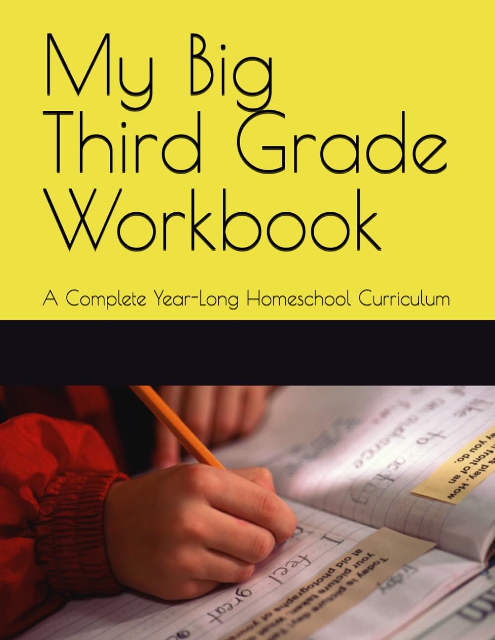 My Big Third Grade Workbook: A Complete Year-Long Homeschool Curriculum
