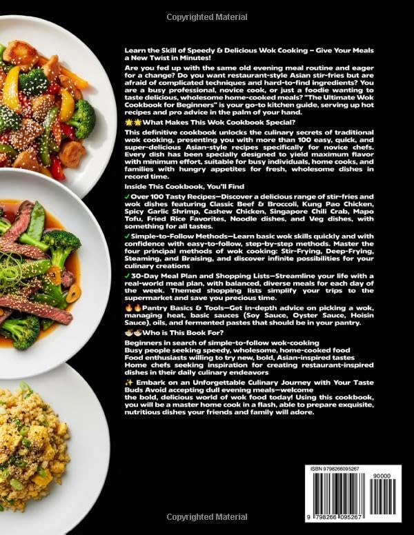 The Ultimate Wok Cookbook for Beginners: 100+ Fast & Flavorful Asian Stir-Fry Recipes with Easy Techniques Includes Beef Chicken Seafood Vegetarian Dishes Fried, Rice Noodles Sauces, 30-Day Meal Plan - Image 2