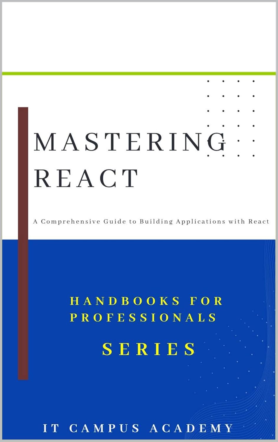 Mastering React: A Comprehensive Guide to Building Applications with ...