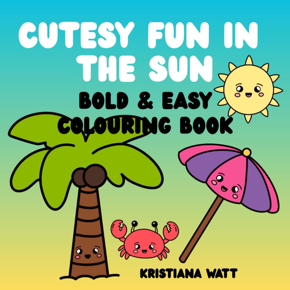 Cutesy Fun In The Sun: Bold & Easy Colouring Book