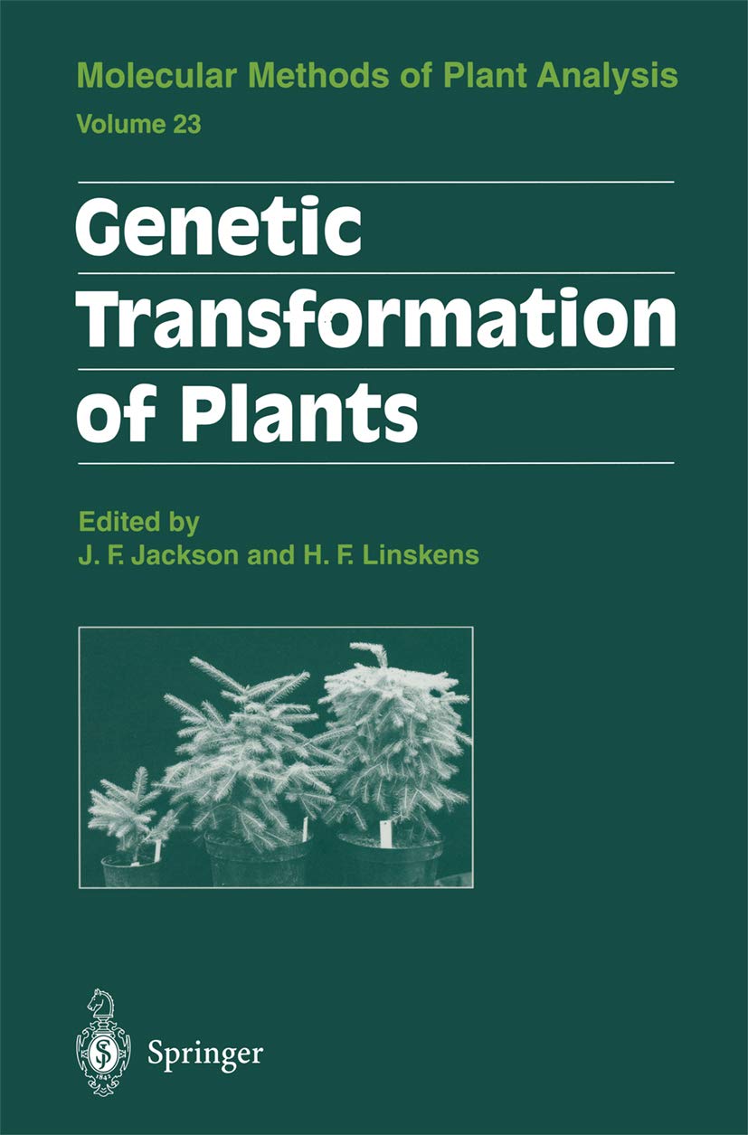 Genetic Transformation of Plants (Molecular Methods of Plant Analysis Book 23)