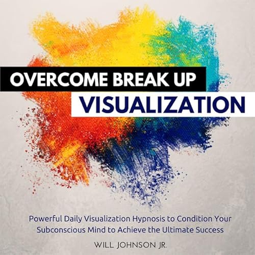 Overcome Break up Visualization Audiolivro Por Will Johnson Jr. capa