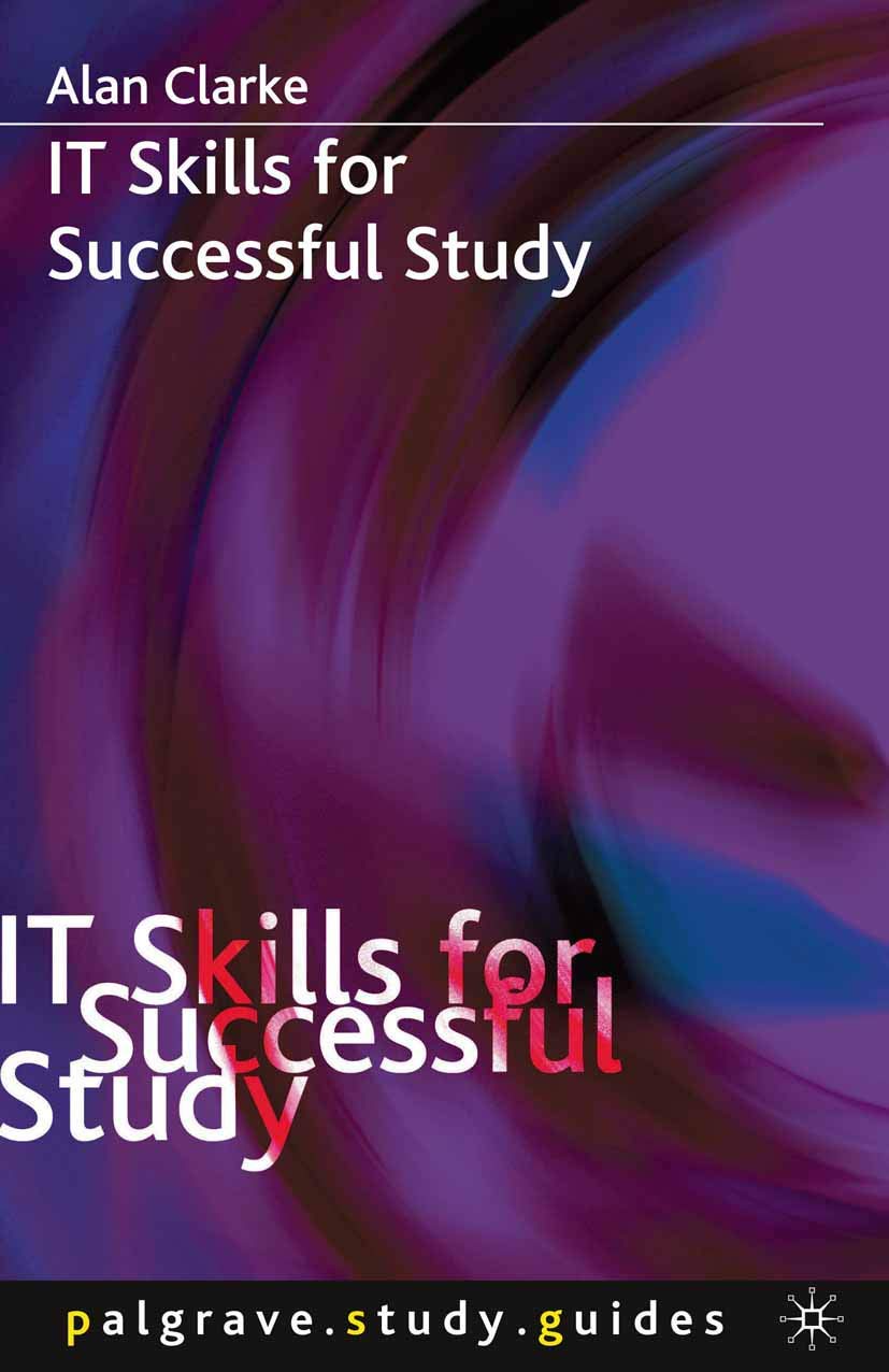 IT Skills for Successful Study: 12 (Bloomsbury Study Skills)