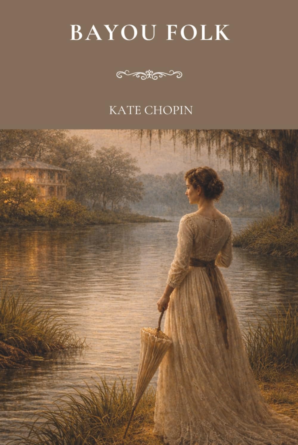 Bayou Folk: Classic Short Stories of Louisiana Life