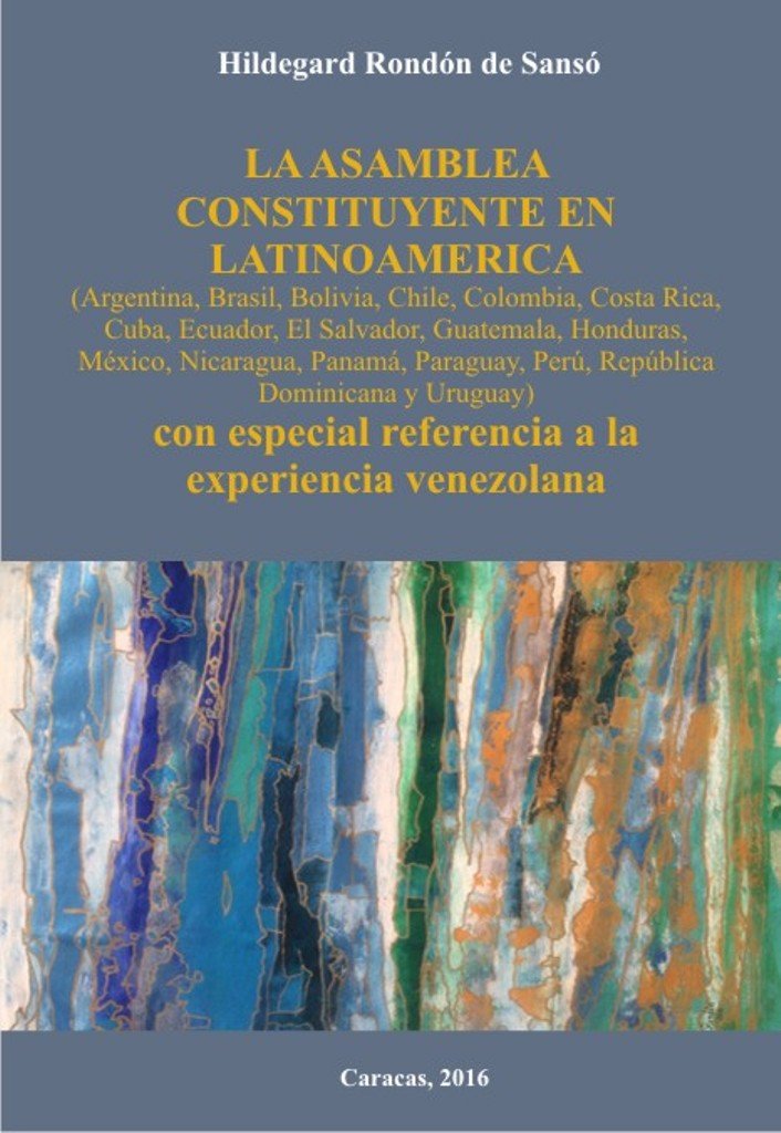 La Asamblea Constituyente en Latinoamerica: con especial referencia a la experiencia venezolana (Spanish Edition)