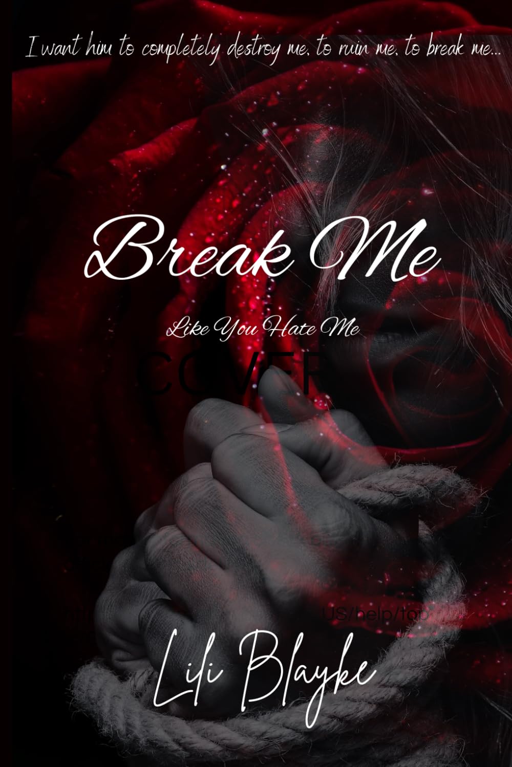 Break Me Like You Hate Me: A Dark Stalker Romance (Break Me Trilogy)