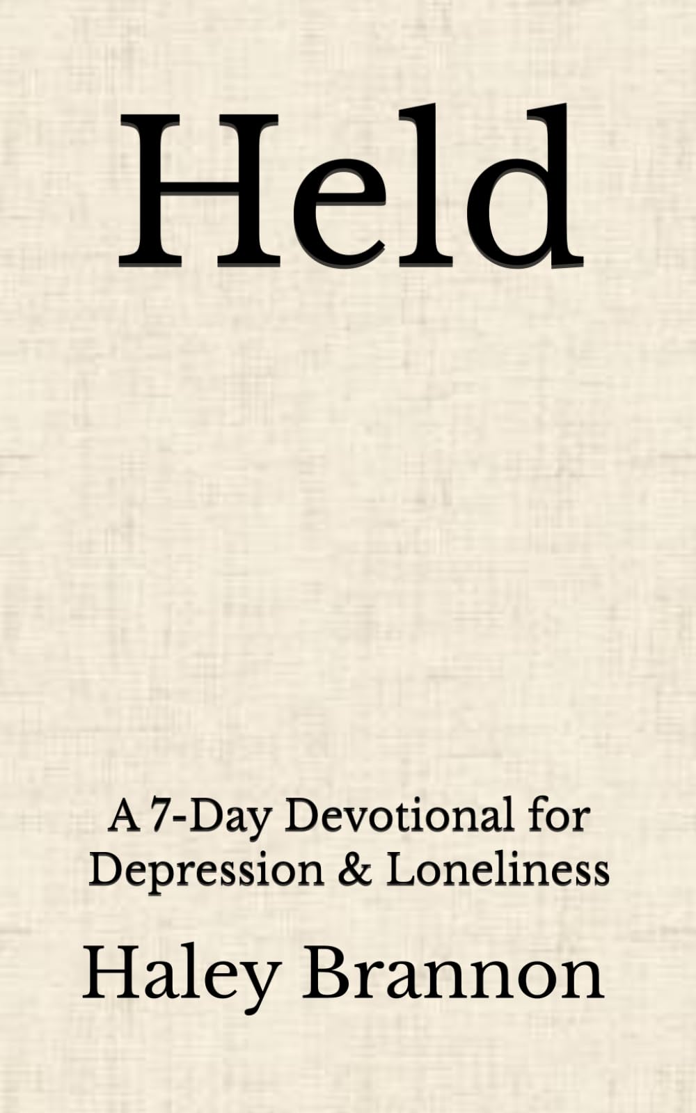 Held: A 7-Day Devotional for Depression & Loneliness (Valley Faith Devotional Series)
