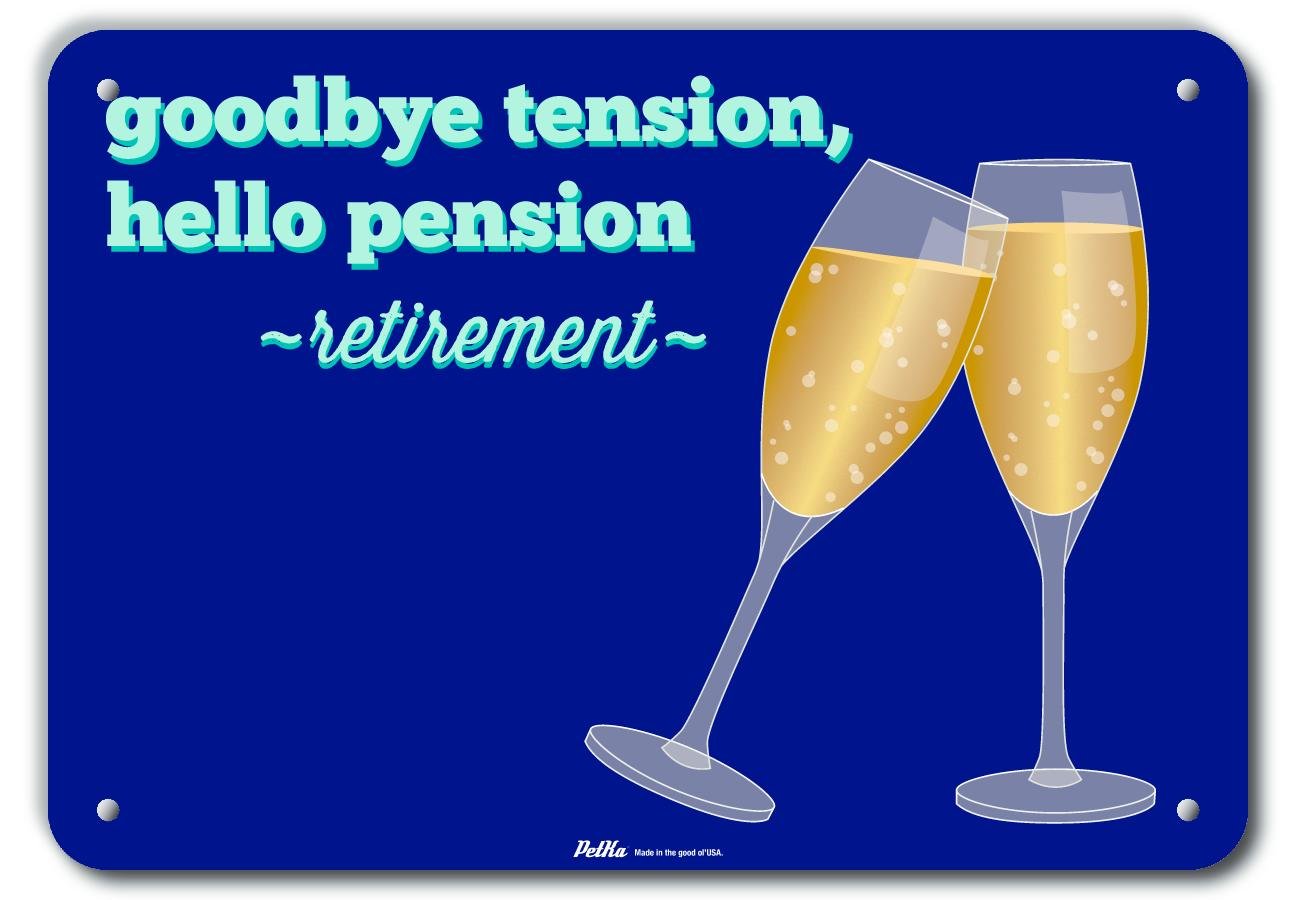 Panneau de retraite Goodbye Tension Hello Pension en alu pour décoration de salon