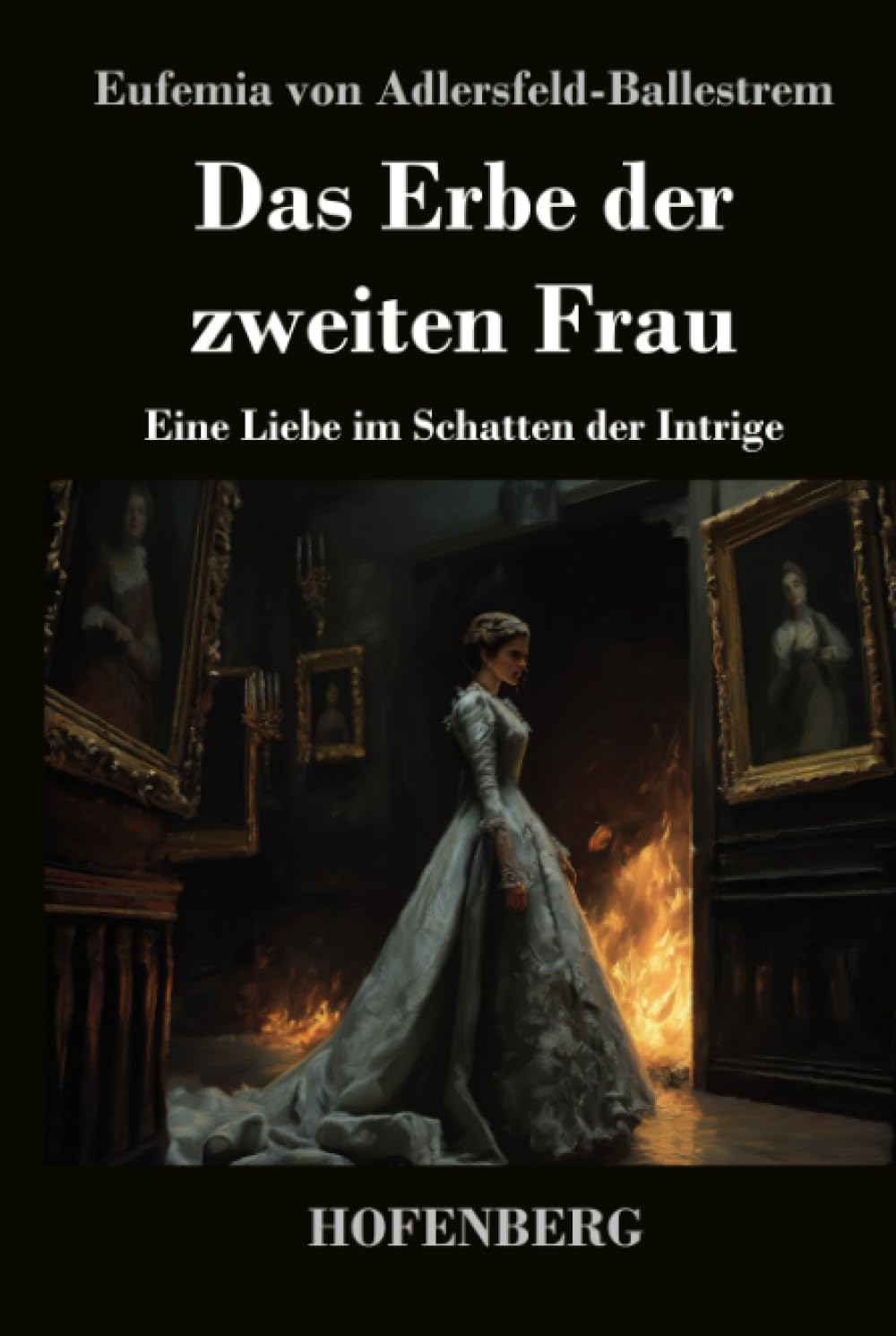 Das Erbe der zweiten Frau: Eine Liebe im Schatten der Intrige