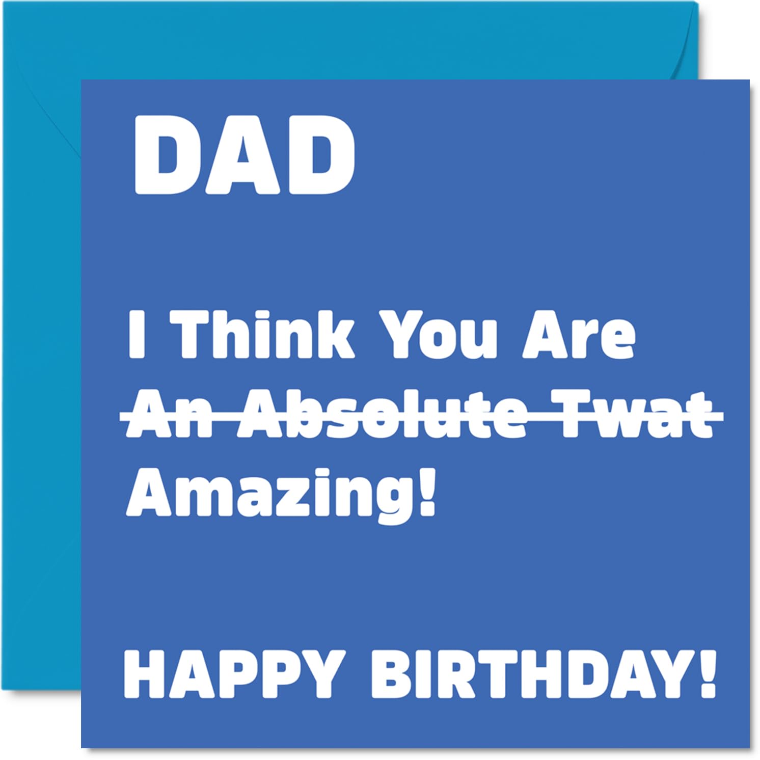 Rude Birthday Cards for Dad - Absolute Tw*t - Joke Happy Birthday Card for Dad from Son Daughter, Banter Gifts, 145mm Offensive Bday Greeting Cards Daddy Papa