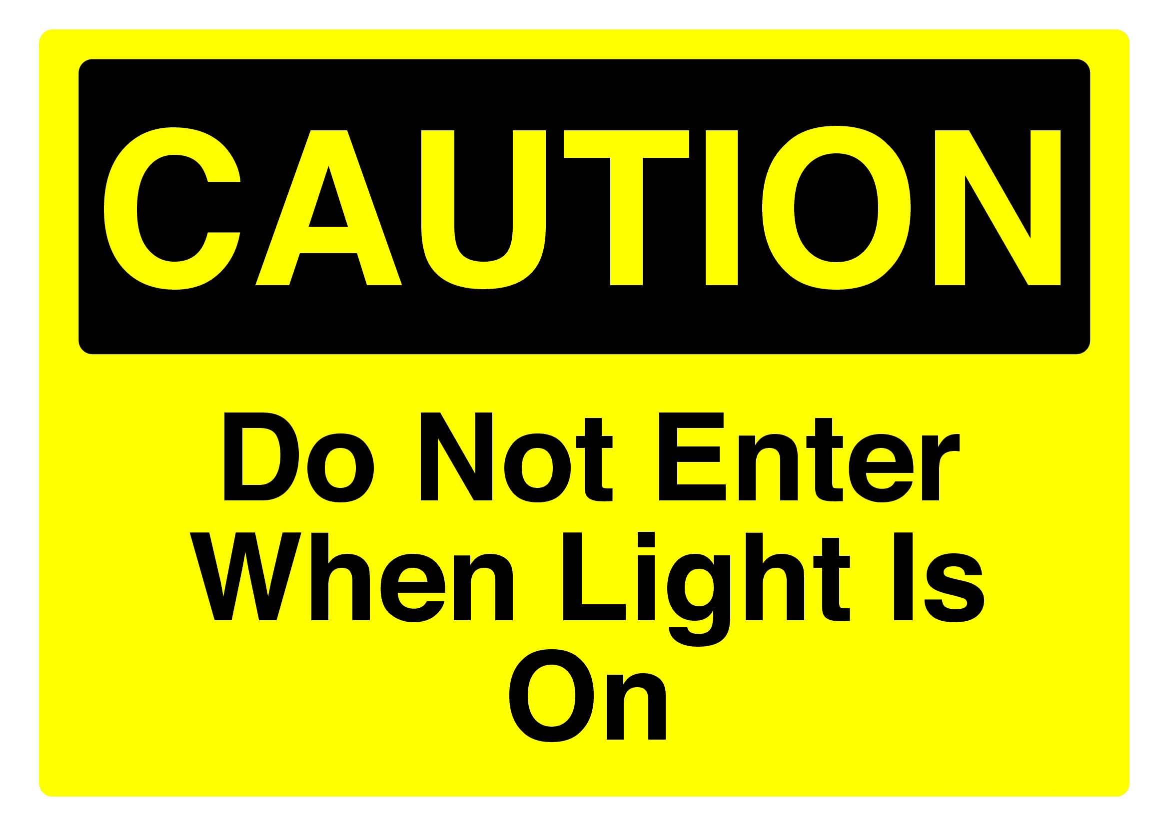 Do not enter when light is on Caution Sign, 12x8 Inch Metal Tin Sign, Rule Sign for Special Equipment Rooms