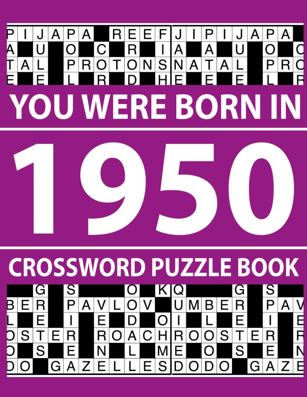 You Were Born In 1950: Crossword Puzzle Book: 80 Crossword Puzzles with Answers for Mental Stimulation