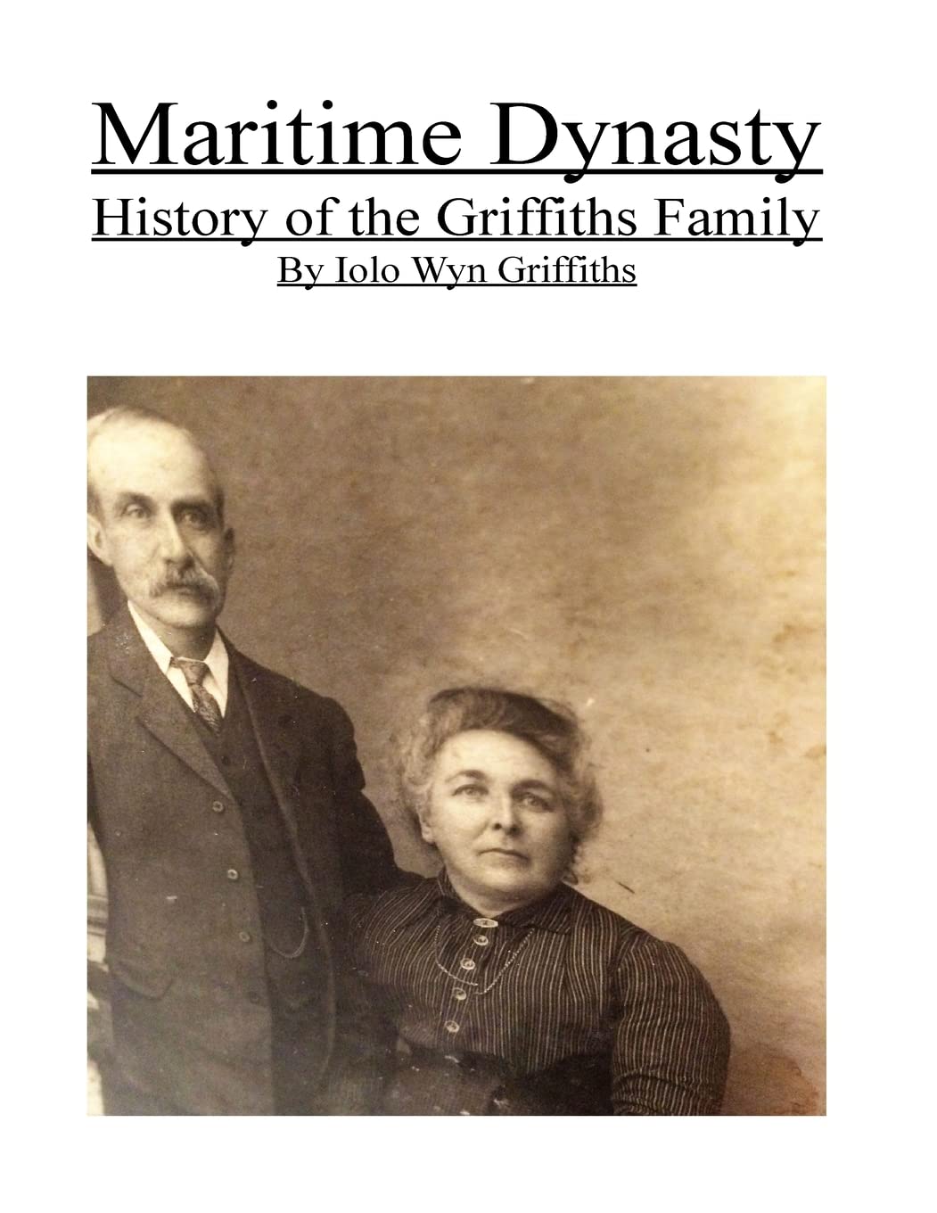 Maritime Dynasty: History of the Griffiths Family