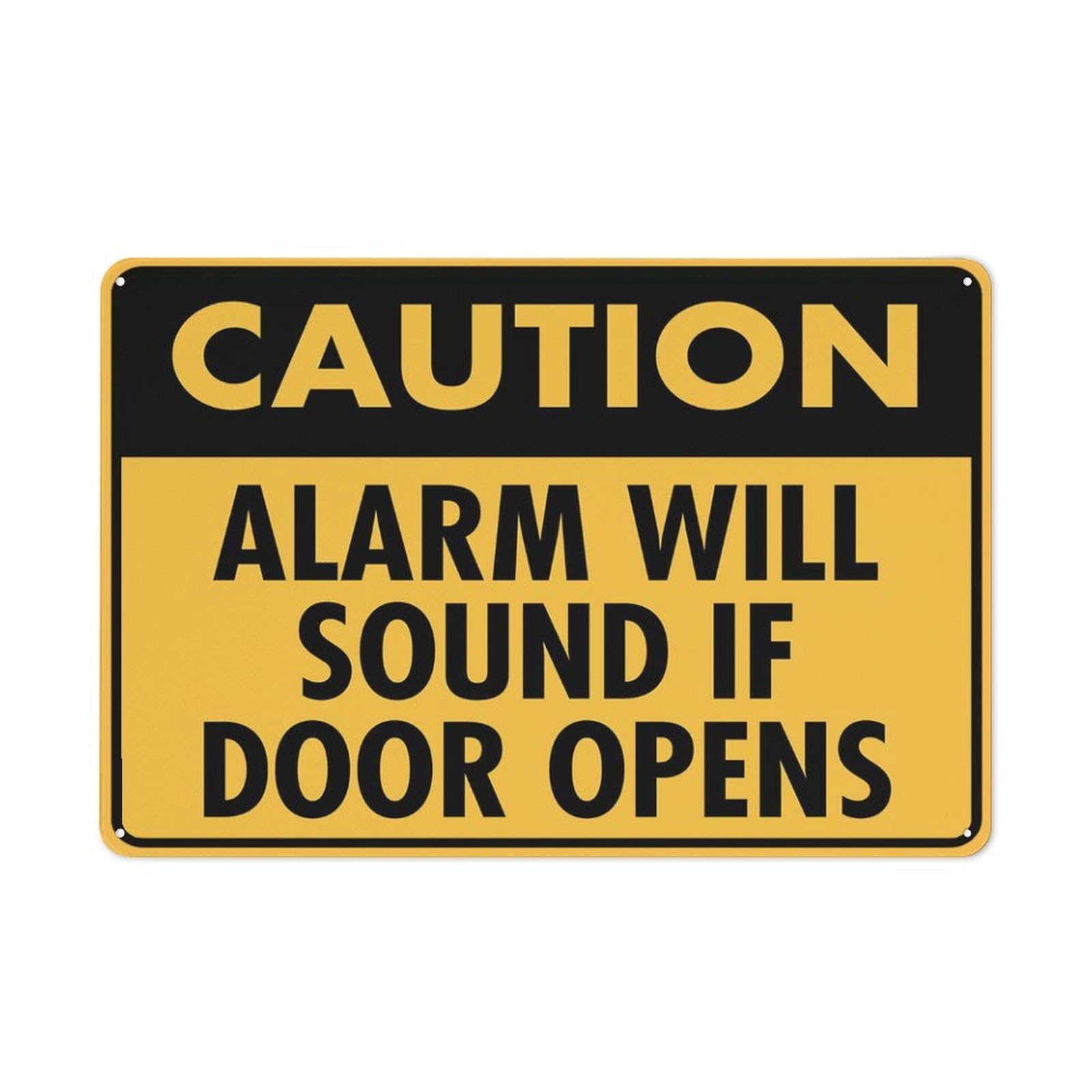 Caution Alarm Will Sound If Door Opens Sign - Premium Aluminum 12"x8", Sun-Proof & Rust-Free, Yard Use for House