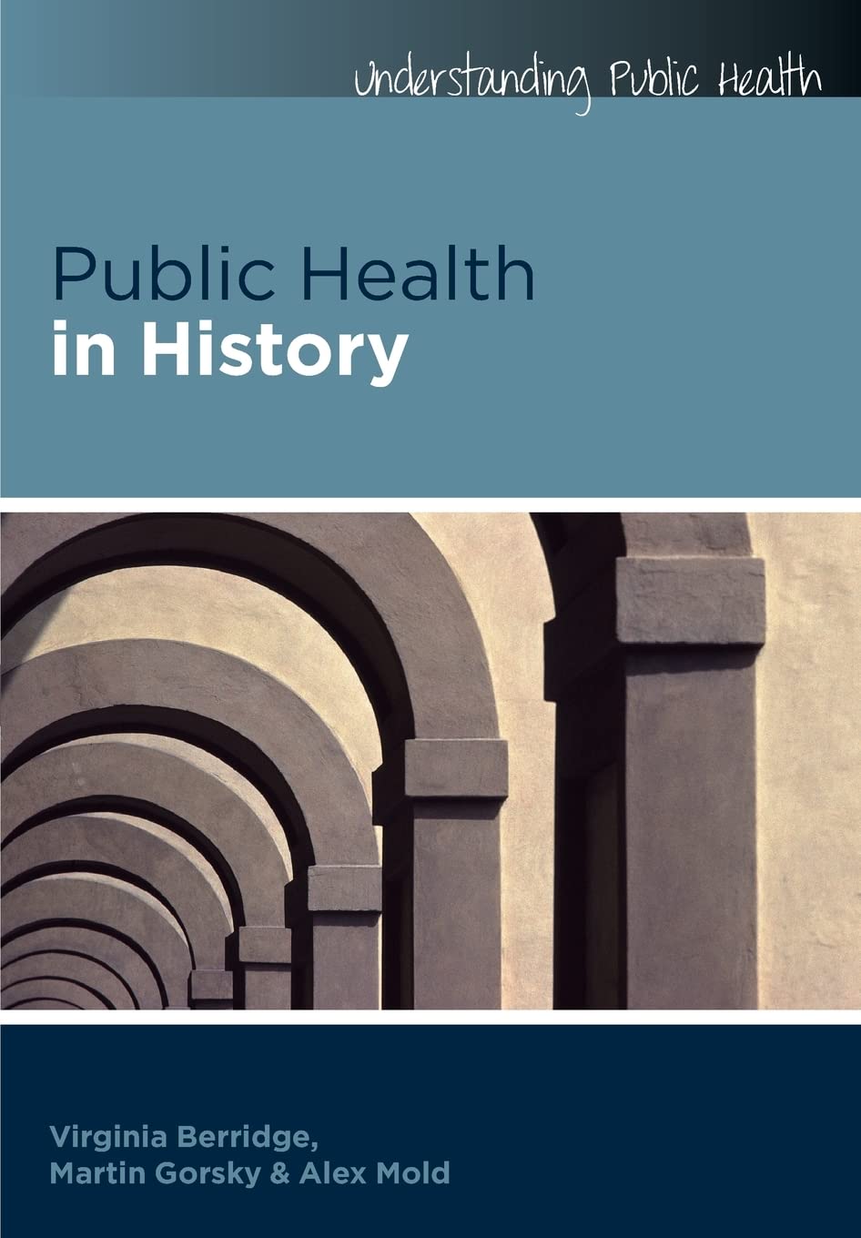 Public health in history (Understanding Public Health)