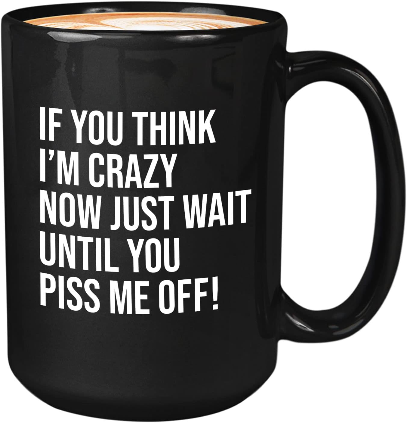 Sarcasm Coffee Mug 15oz Black - if you think i'm - Funny Office Sarcastic Employees Bodily Humor Coworker Humorous Laugh
