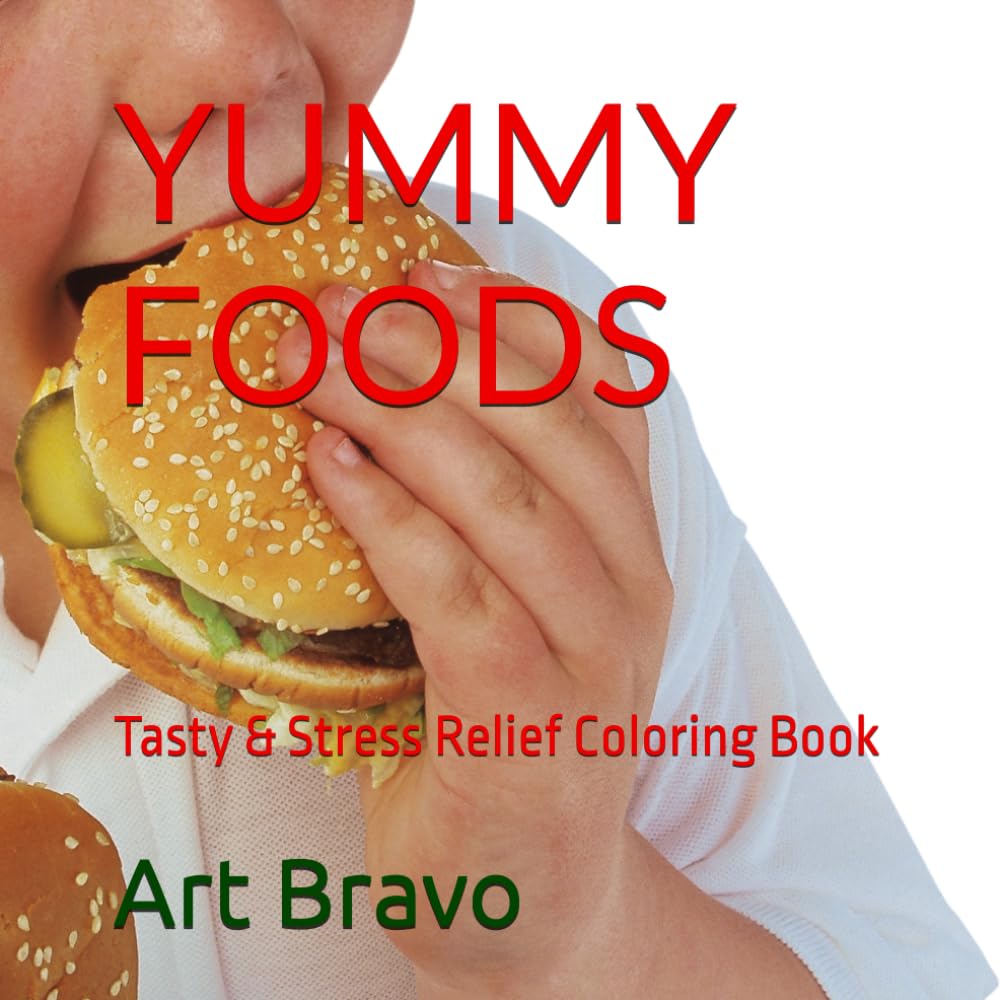 YUMMY FOODS: Tasty & Stress Relief Coloring Book