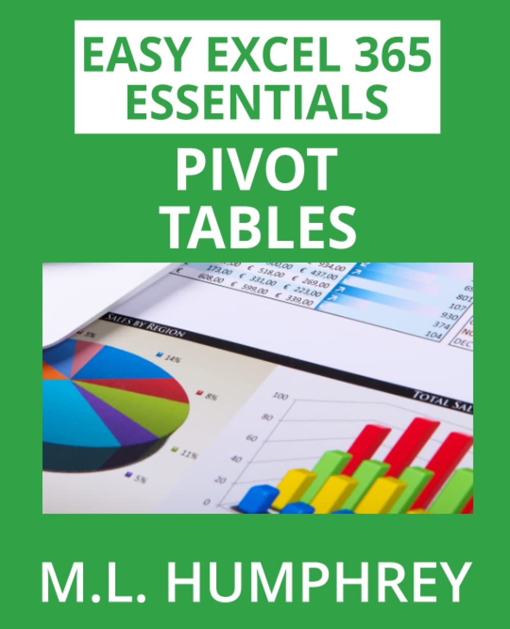 Excel 365 Pivot Tables 4 (Easy Excel 365 Essentials) Amazon.co.uk Humphrey, M.L