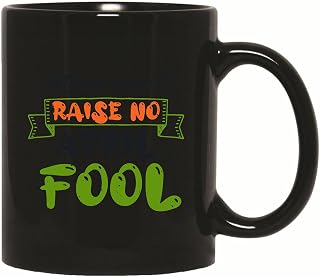 Mothers Day Gift Idea Mama Didnt Raise No April Fool For Mommy 11oz 15oz Black Coffee Mug
