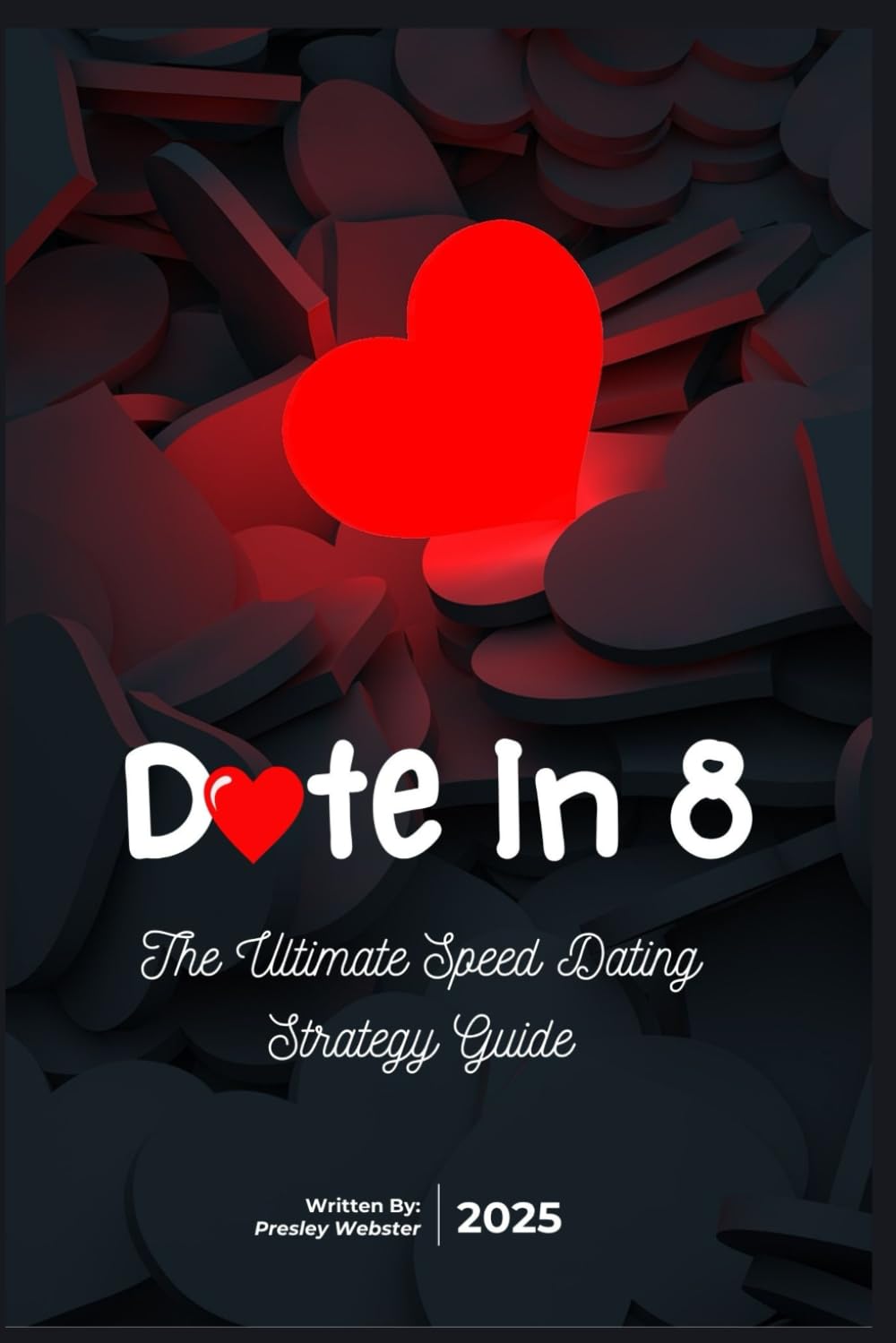 Date in 8: The Ultimate Speed Dating Strategy Guide