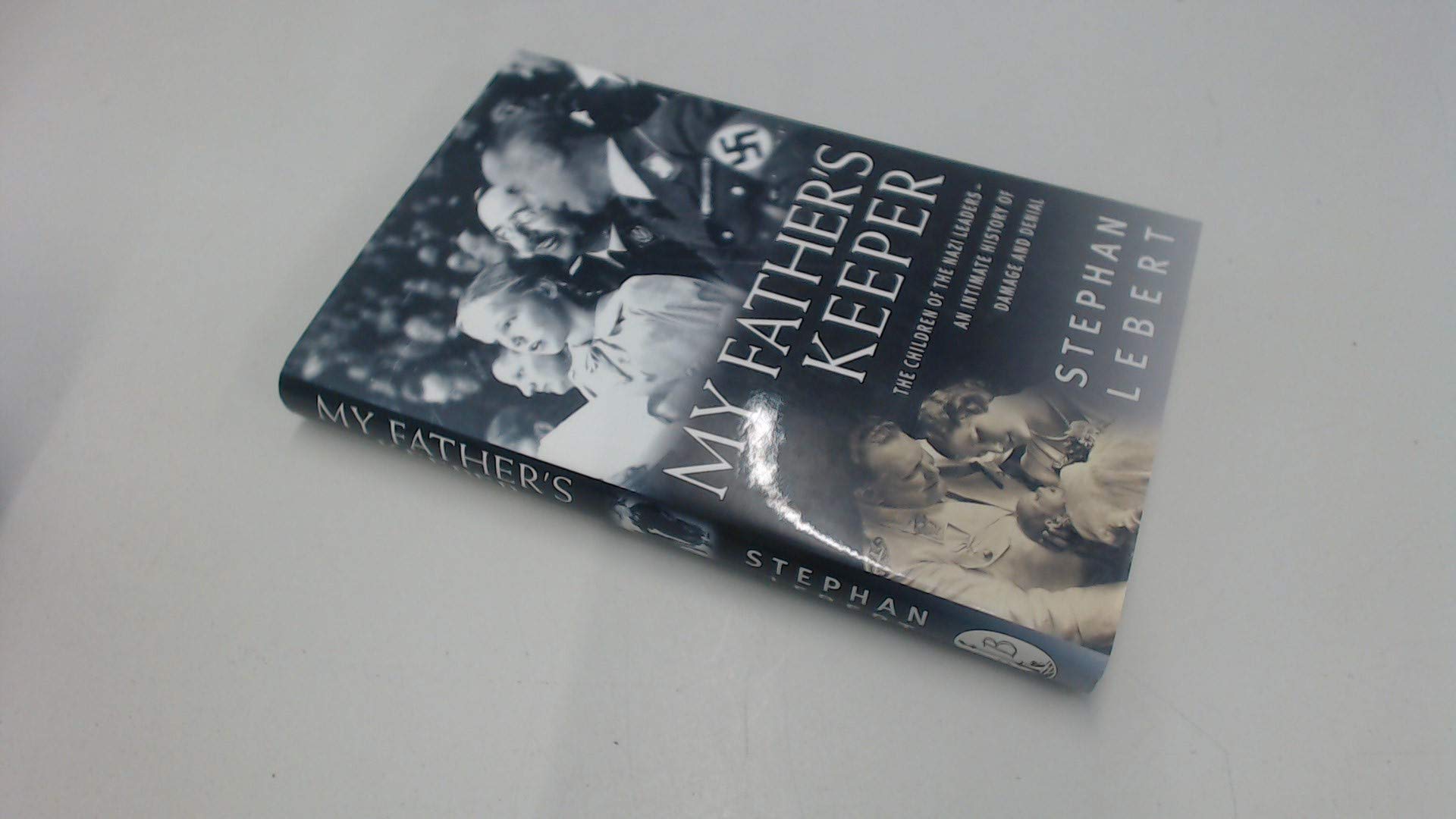 Buy My Father's Keeper: The Children of Nazi Leaders - An Intimate History of Damage and Denial: How Nazis' Children Grew Up with Parents' Guilt — BookShops.in