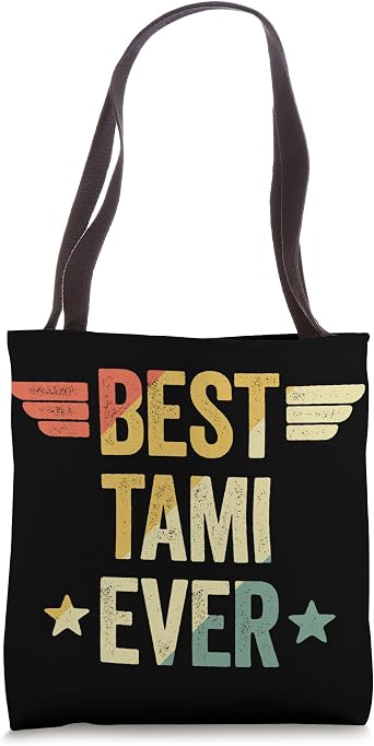Best Tami Ever Tote Bag