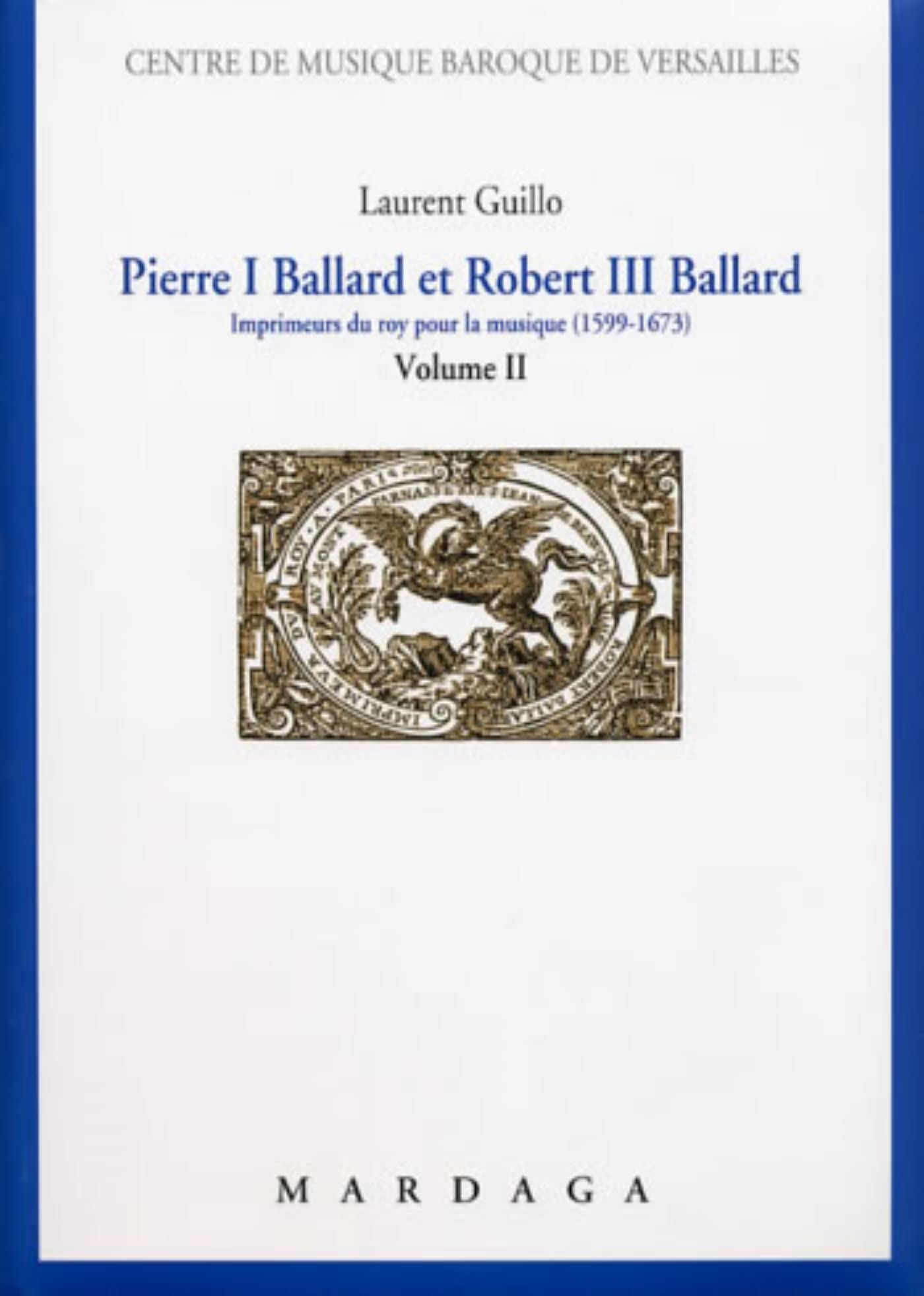 Pierre I Ballard et Robert III Ballard Volume II, ouvrage de référence d'histoire de l'art