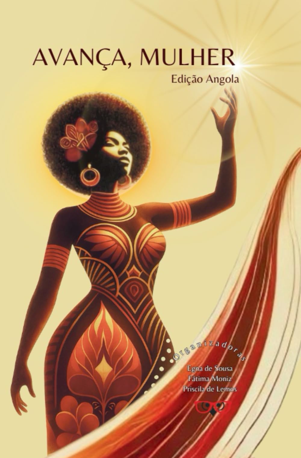 Avança, mulher. Edição Angola: Vozes femininas angolanas e da diáspora: literatura, liderança e legado em uma obra histórica.