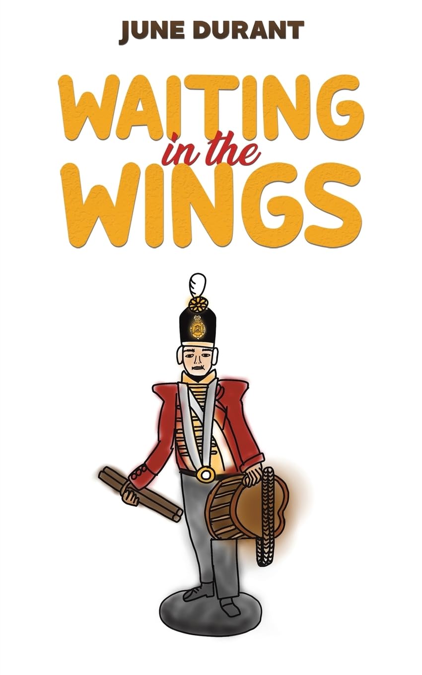 Waiting in the Wings by June Durant (Paperback Book)
