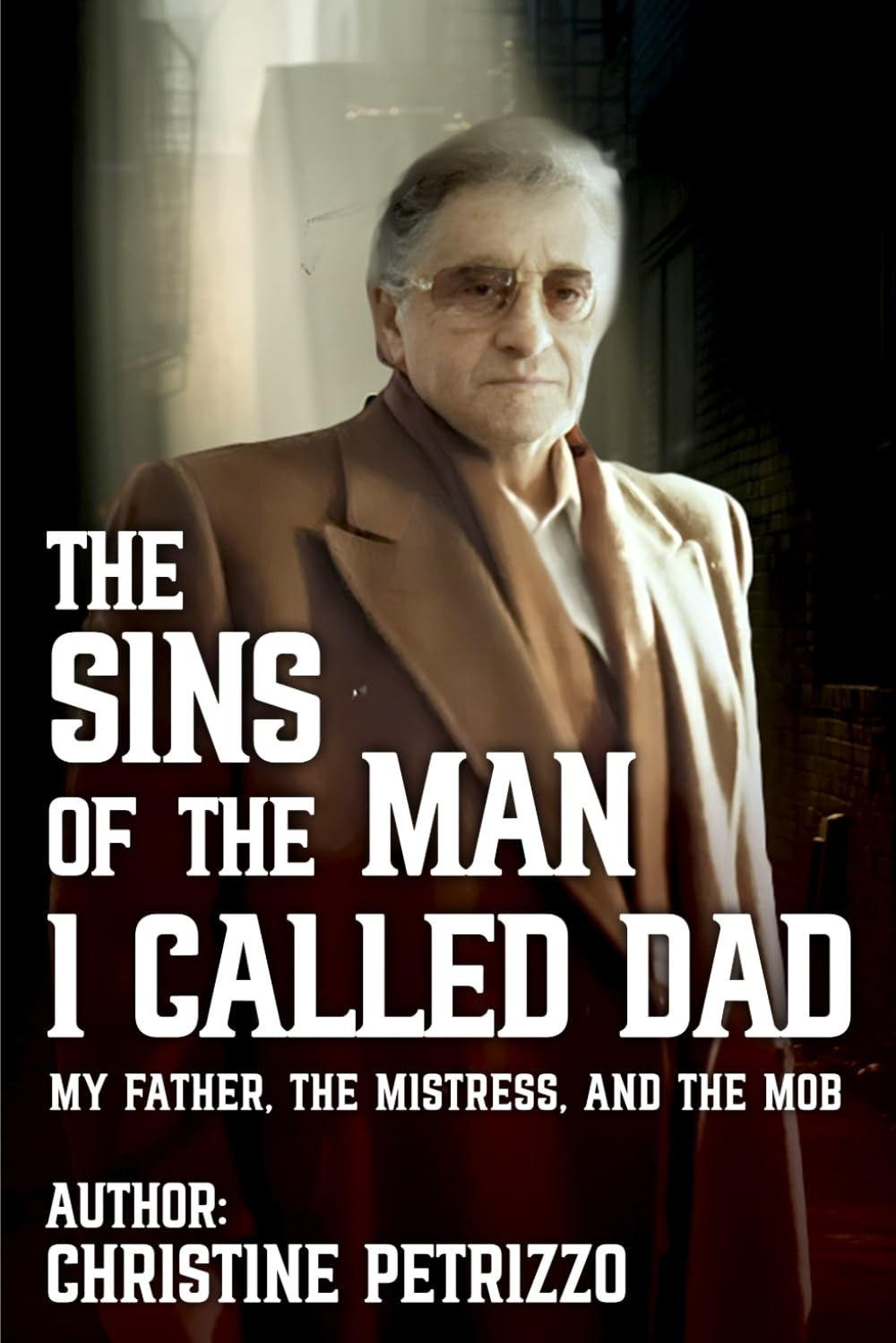 THE SINS OF THE MAN I CALLED DAD