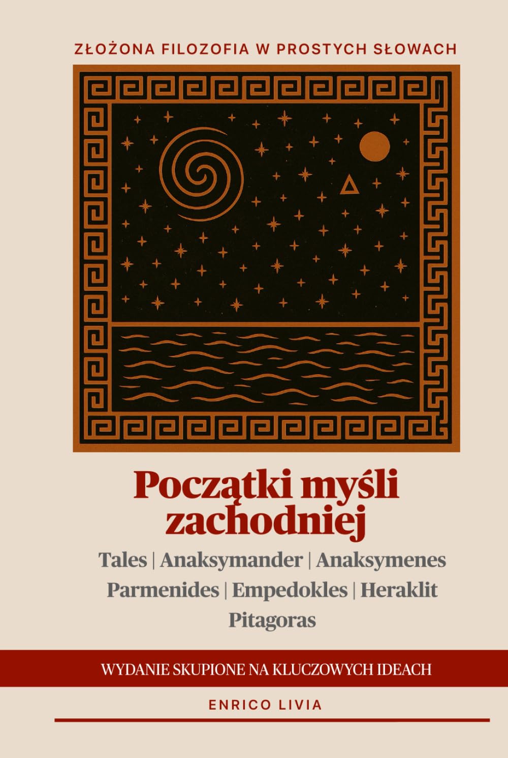 Początki myśli zachodniej: wydanie skupione na kluczowych ideach