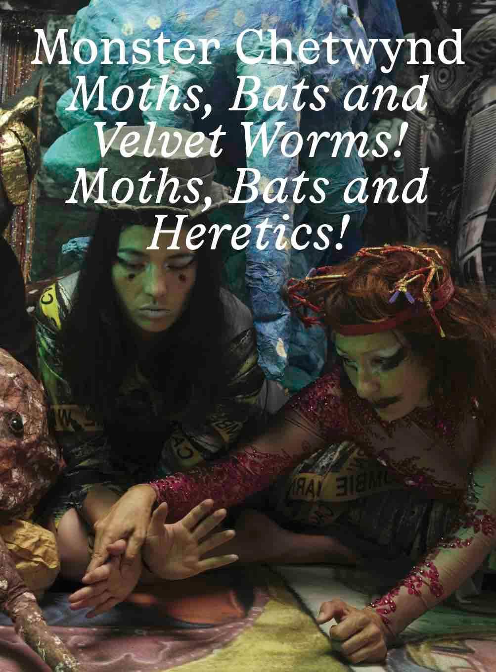 Monster Chetwynd. Bats and Velvet Worms! Moths Livre d'art