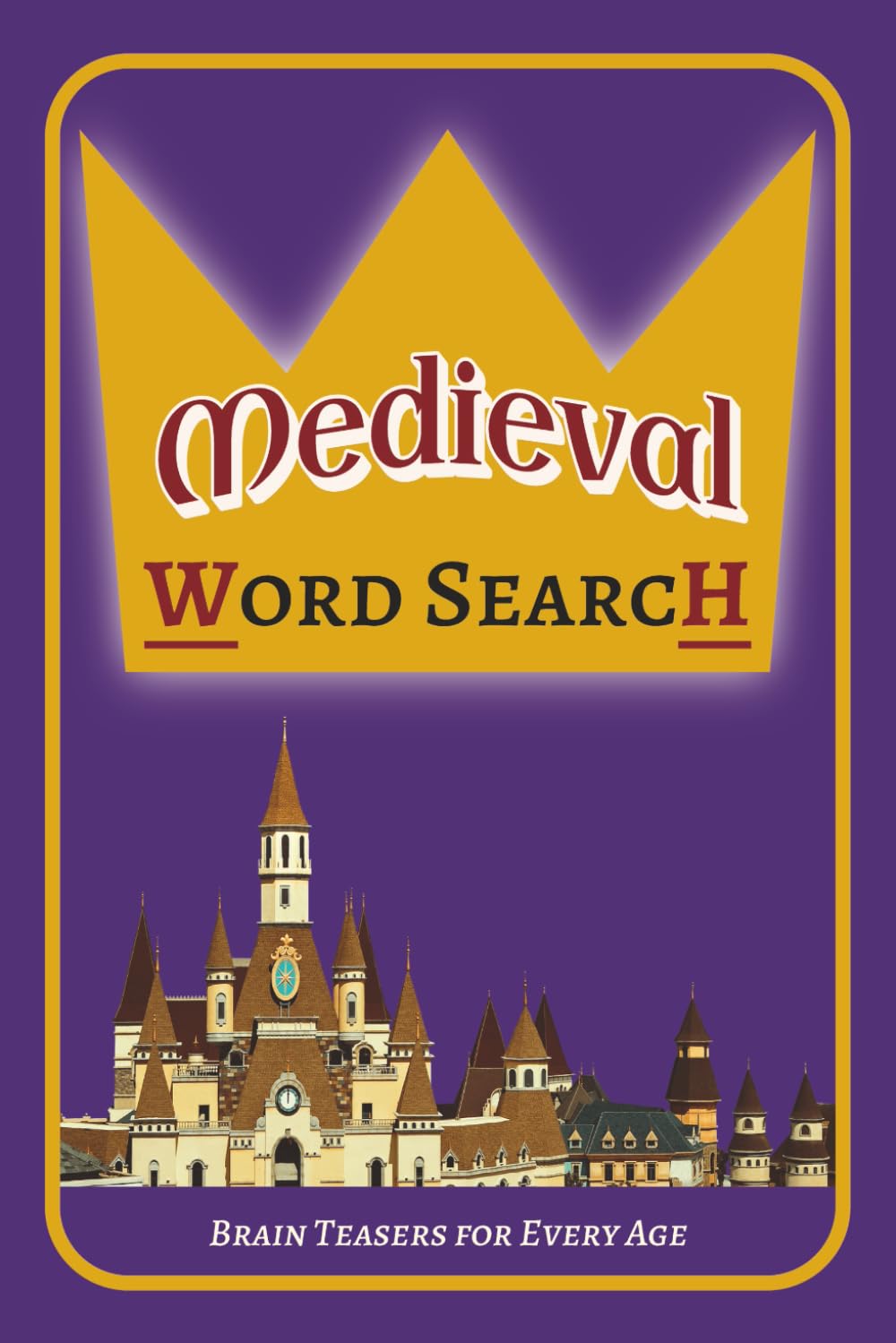 Medieval Word Search Puzzle Book: A Journey Through Knights, Kingdoms, and Ancient Lore — Engaging Word Searches | 6x9 inches, 110 pages | 50 + Puzzles, Easy to Read | A gift for all ages