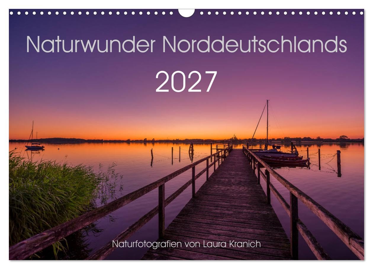 CALVENDO - Naturwunder Norddeutschlands (Wandkalender 2027 DIN A3 quer), Monatskalender: Naturfotografien von Laura Kranich