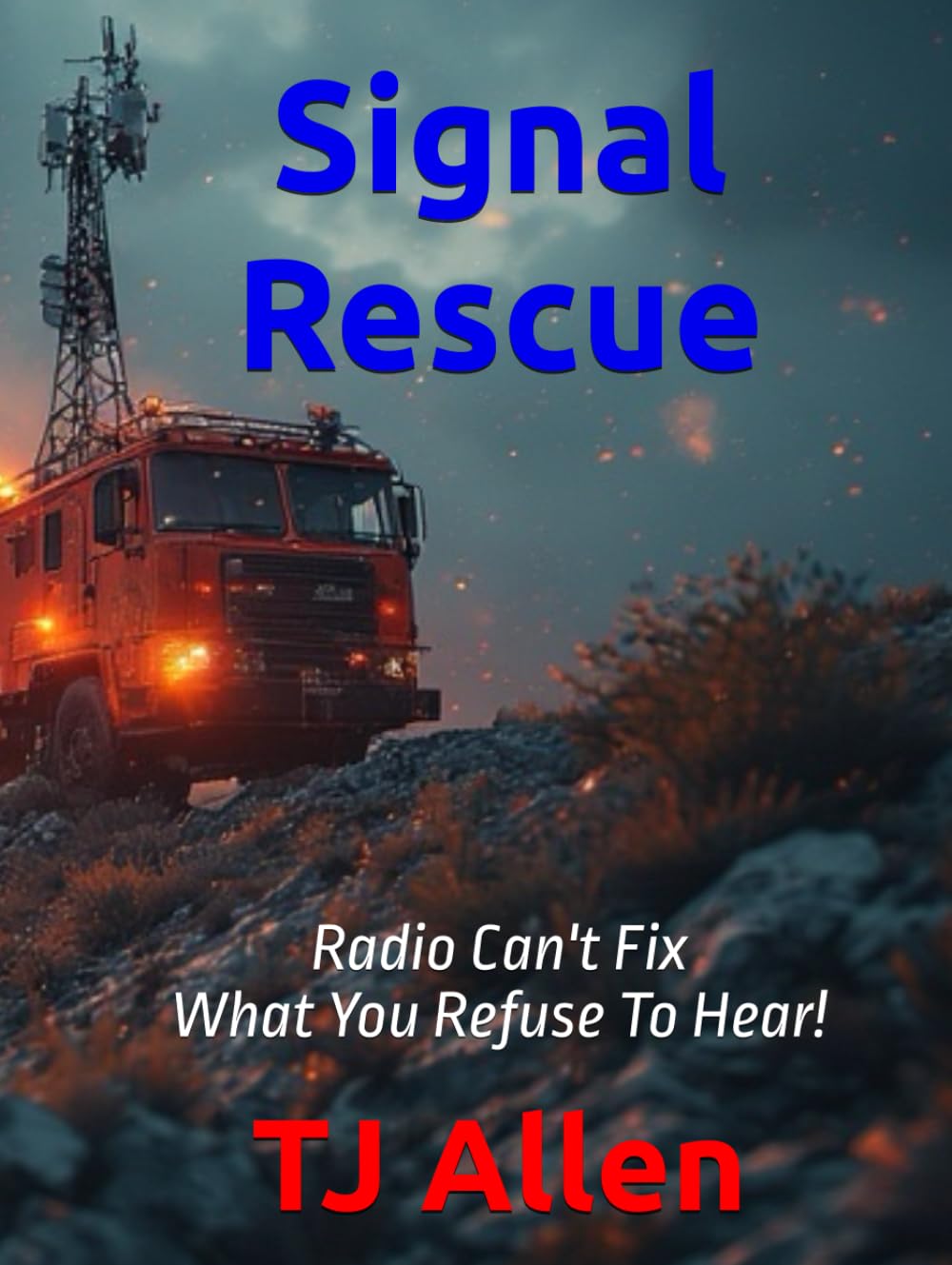 Signal Rescue: Radio Can't Fix What You Refuse To Hear!
