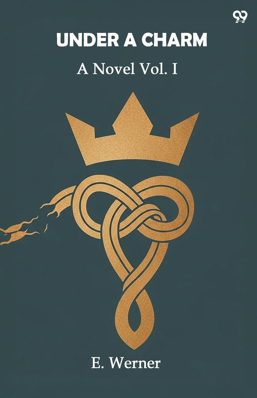 Under A CharmA Novel Vol. I (Edition1)