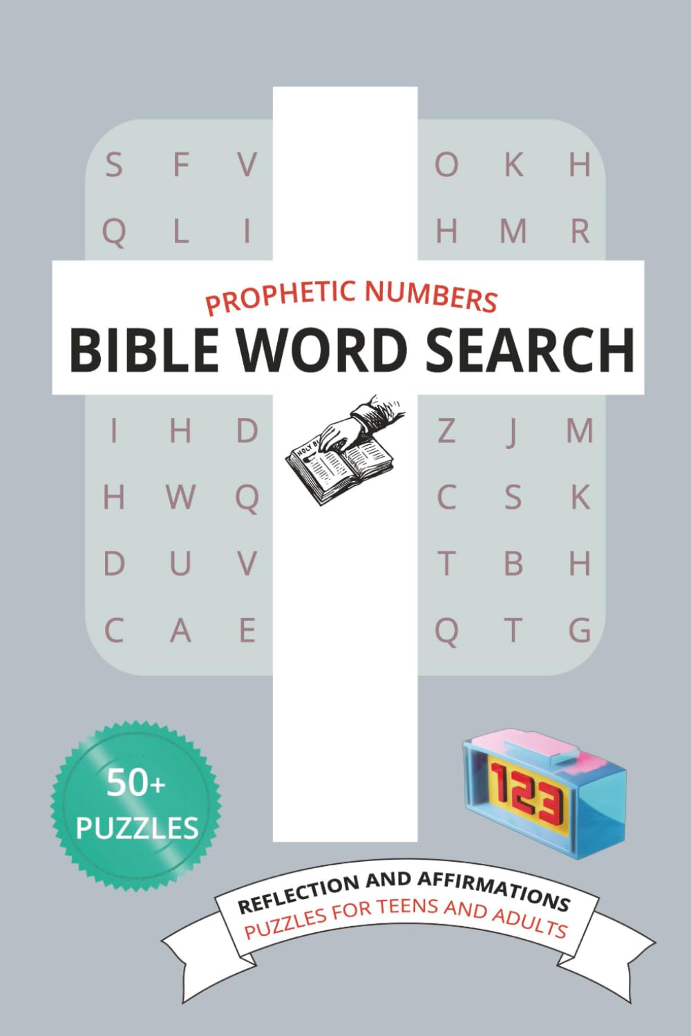 Prophetic Numbers Bible Word Search: Puzzles with Reflection Questions and Affirmations | 6x9 inches, 124 pages | 50+ Puzzles for Teens and Adults