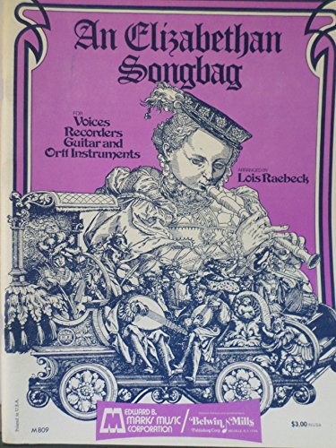 An elizabethan songbag for voices recorders guitar and orff instr…