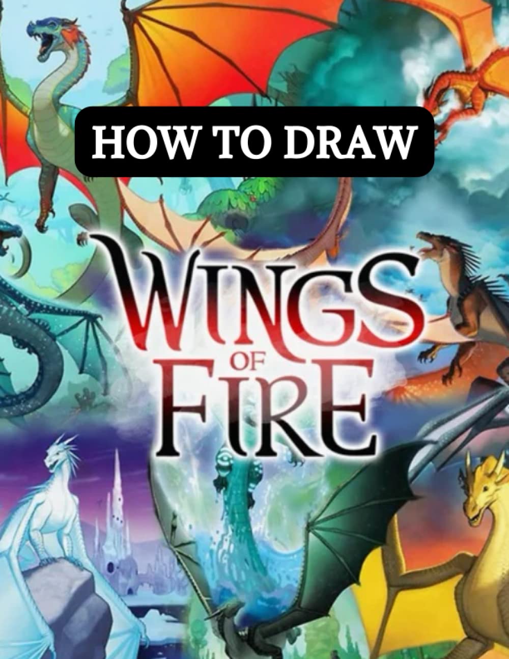 Buy How to draw Wînģş of Fìŕė Dragons: Step-by-step Drawing Tutorials