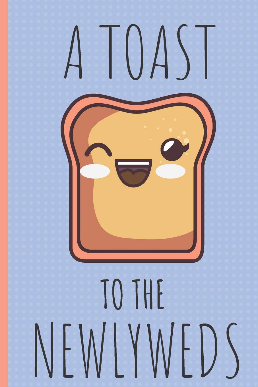 A toast to the newlyweds: Lined Notebook, Journal , wedding planner, engagement gift for bride or groom, couple - More useful than a card