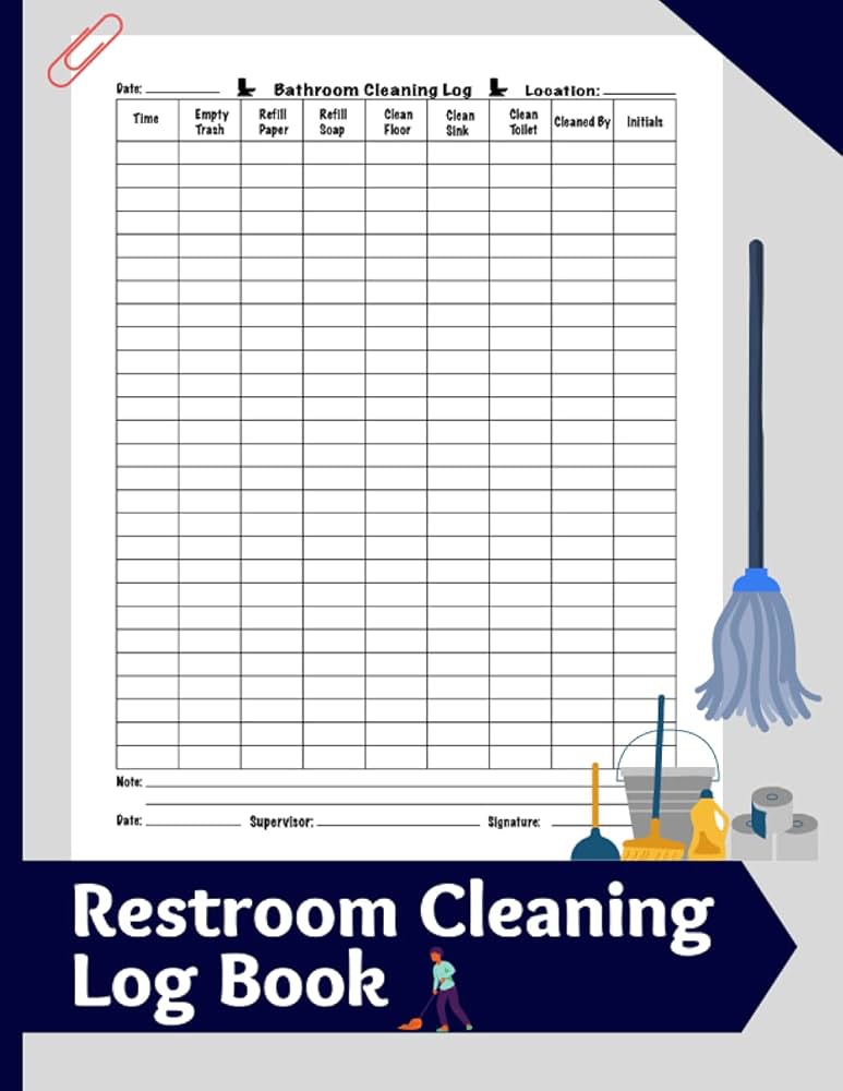 Restroom Cleaning Log Book: Restroom Cleaning Checklist, Daily Janitorial Checklist, Washroom Cleanup Schedule, Bathroom Cleaning Checklist For Home, ... 8.5 x 11, 120 Pages, Large Log Book: Tracker, Bookream: 9798471433304: Amazon.com: Books for Bathroom Cleaning Log Free Printable