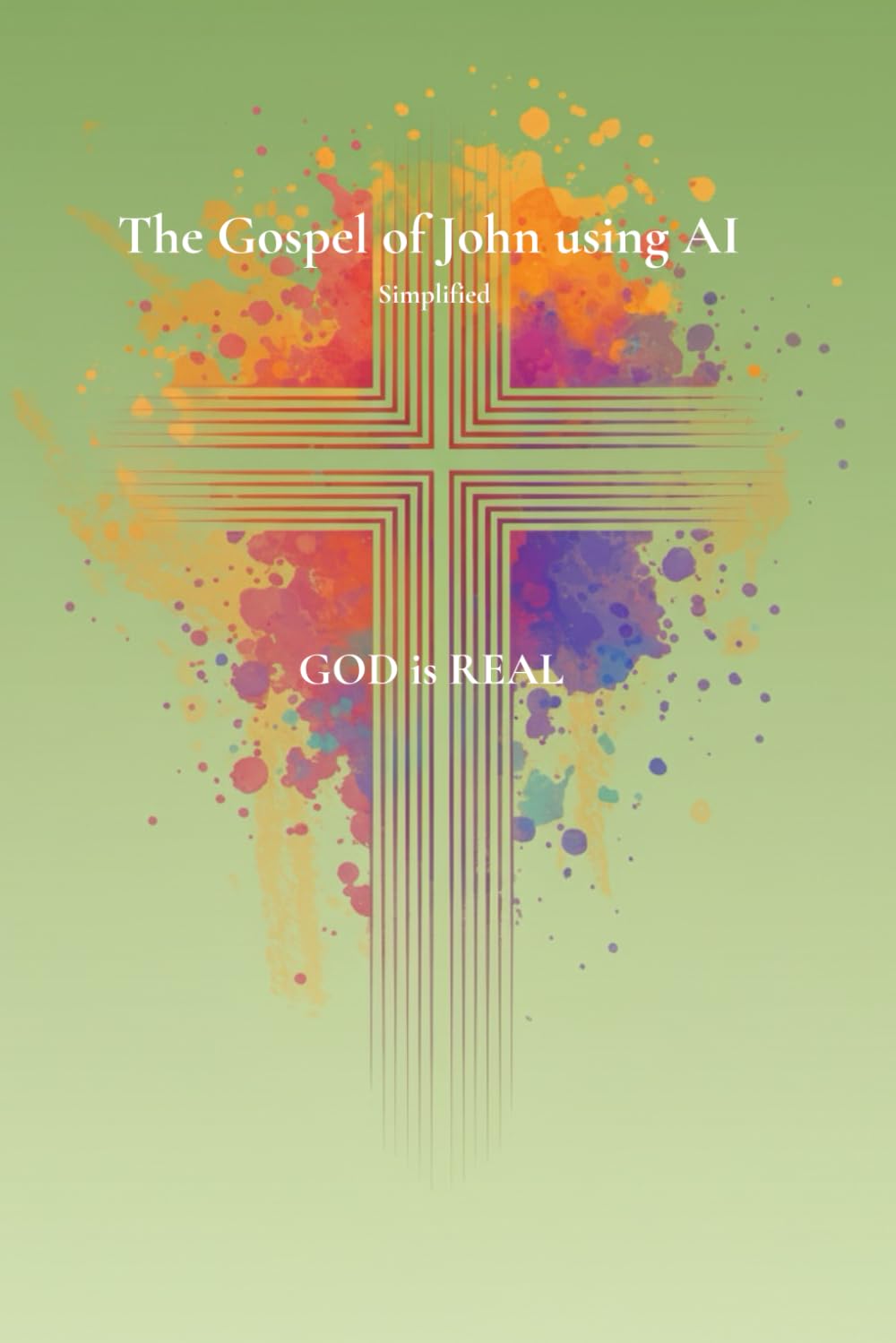 The Gospel of John using AI: Simplified