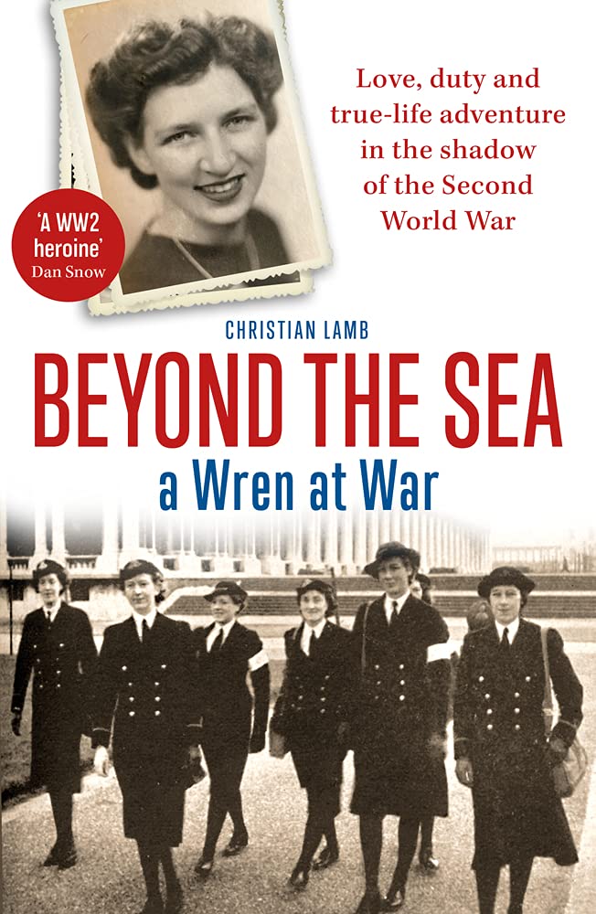 Beyond the Sea: A Wren at War by Christian Lamb PAPERBACK 9781914451027