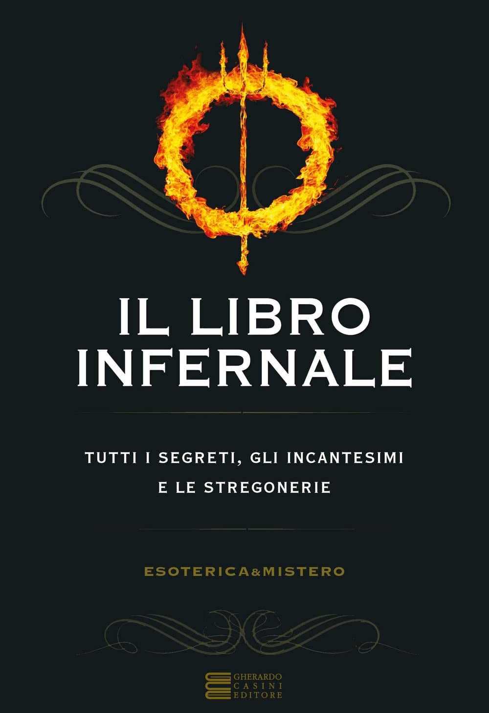 Il Libro Infernale. Tutti I Segreti, Gli Incantesimi E Le Stregonerie - 4