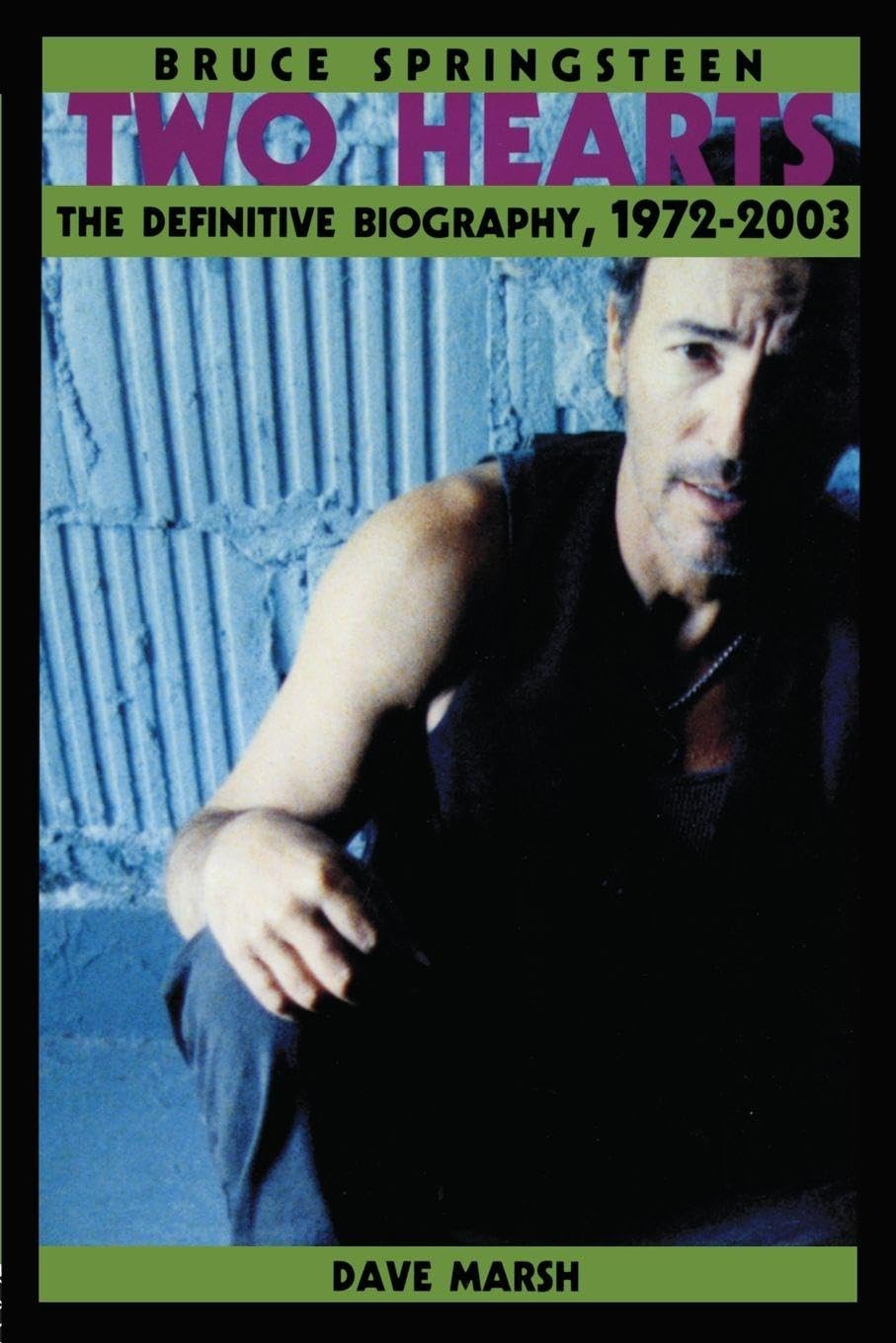 Bruce Springsteen Two Hearts, the Story by Dave Marsh (Paperback Book)